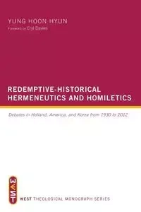 Redemptive-Historical Hermeneutics and Homiletics - Hyun Yung Hoon