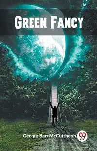 Green Fancy - George McCutcheon Barr