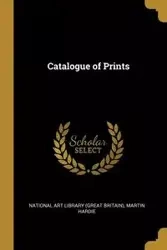 Catalogue of Prints - Art Martin Library (Great Britain) Hard
