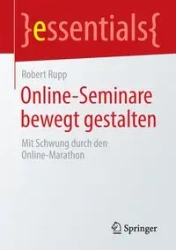 Online-Seminare bewegt gestalten - Robert Rupp