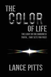 The Color of Life - Lance Pitts