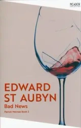 Bad News - Edward St Aubyn