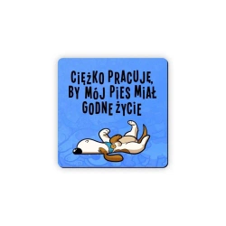 Magnes na lodówkę Godne życie pies - Molom