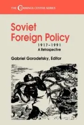 Soviet Foreign Policy, 1917-1991 - Gorodetsky Gabriel