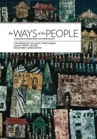 The Ways of the People - Tippett Alan R.