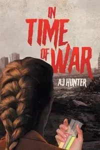 In Time of War - Hunter AJ