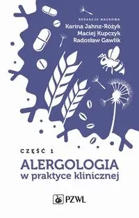 Alergologia w praktyce klinicznej cz.1 - Karina Jahnz-Różyk, Maciej Kupczyk, Radosław Gawl