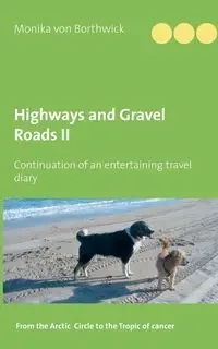 Highways and Gravel Roads - von Monika Borthwick