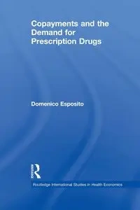 Copayments and the Demand for Prescription Drugs - Esposito Domenico