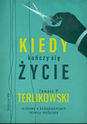 Kiedy kończy się życie - Tomasz P. Terlikowski