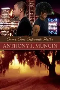 Same Sins Separate Paths - Anthony Mungin J