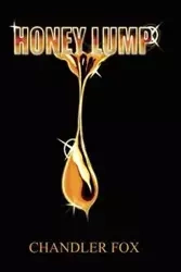 Honey Lump - Fox Chandler