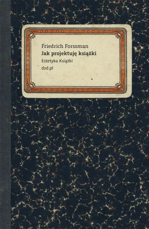 Jak projektuję książki - Friedrich Forssman
