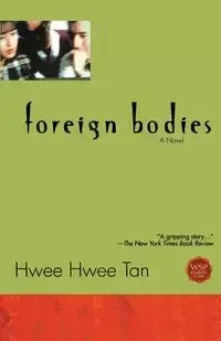 Foreign Bodies - Tan Hwee Hwee