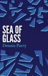 Sea of Glass (Valancourt 20th Century Classics) - Dennis Parry