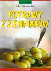 Potrawy z ziemniaków - Barbara Jakimowicz-Klein