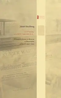 Czytając gazetę niemiecką … - Jakub Hochberg