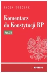 Komentarz do Konstytucji RP art. 54 - Jacek Sobczak