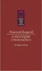 O postępie i wolności - Franciszek Kasparek