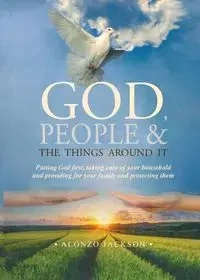 God, People & the Things Around It - Jackson Alonzo