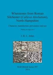 Whetstones from Roman Silchester (Calleva Atrebatum), North Hampshire - Allen J. R. L.