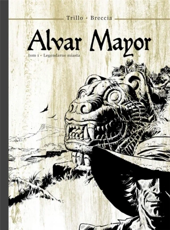 Alvar Mayor 1 Legendarne miasta - CARLOS TRILLO, ENRIQUE BRECCIA