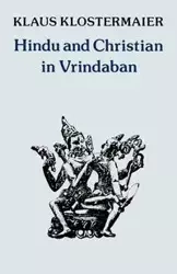 Hindu and Christian in Vrindaban - Klostermaier Klaus K.