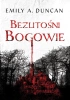 Bezlitośni bogowie - Emily Duncan A.