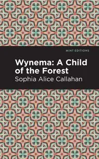 Wynema - Sophia Alice Callahan