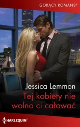 eBook Tej kobiety nie wolno ci całować - Jessica Lemmon epub mobi