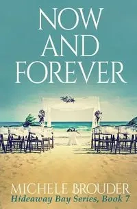 Now and Forever - Michele Brouder