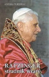 Ratzinger strażnik wiary - Andrea Tornielli