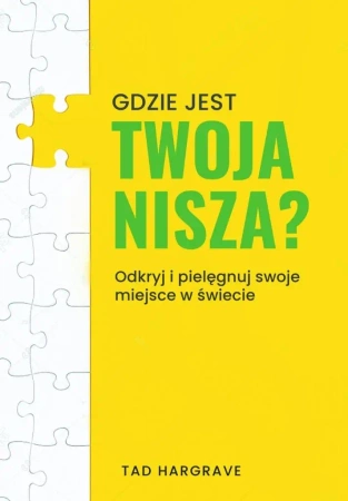 Gdzie jest twoja nisza? - Tad Hargrave