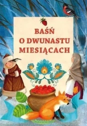 Baśń o dwunastu miesiącach - Agnieszka Nożyńska-Demianiuk