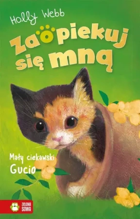 Zaopiekuj się mną. Mały ciekawski Gucio - Holly Webb, Williams Sophy, Patryk Dobrowolski
