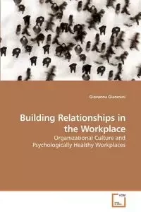 Building Relationships in the Workplace - Giovanna Gianesini