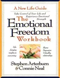 The Emotional Freedom Workbook - Stephen Arterburn