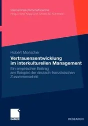 Vertrauensentwicklung Im Interkulturellen Management - M. Robert Nscher