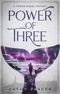 Power of Three - Parker Cathy