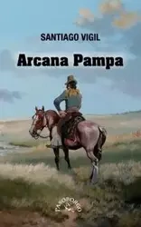 Arcana Pampa - Santiago Vigil