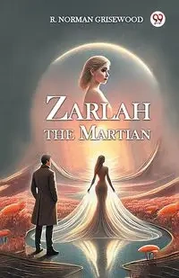 Zarlah the Martian - Norman Grisewood R.