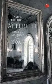 Afterlife - Jessica Faleiro