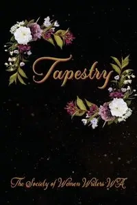 Tapestry - Women Writers WA The Society of