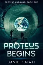 Proteus Begins - David Caiati