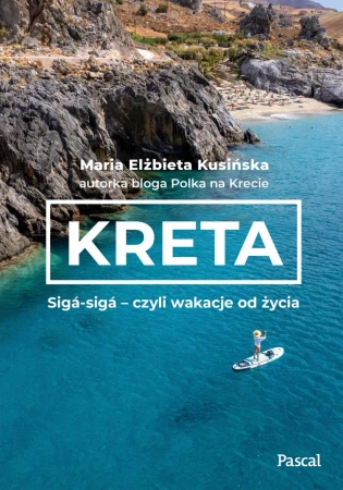 eBook Kreta. Sigá-sigá - czyli wakacje od życia - Maria Elżbieta Kusińska epub mobi