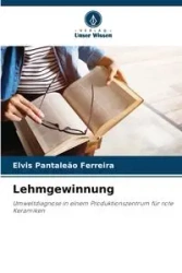 Lehmgewinnung - Elvis Pantaleão Ferreira