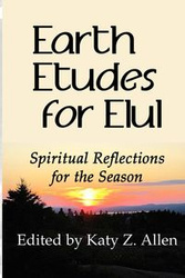 Earth Etudes for Elul
