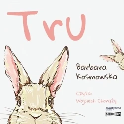 Tru. Audiobook - Barbara Kosmowska