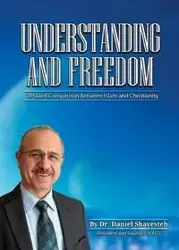 Understanding and Freedom - Daniel Shayesteh