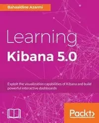 Learning Kibana 5.0 - Azarmi Bahaaldine